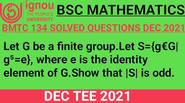 Bsc Mathematics | IGNOU | BMTC 134 | DEC TEE 2021 | Q No 9 (ii) | Algebra | BSCG