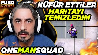 O KÜFÜRÜ ETMEYECEKTİNİZ !!  PUBG Mobile ( One Man Squad )