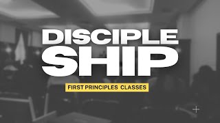 Discipleship - First Principles Classes | Kwaku Sarkodie