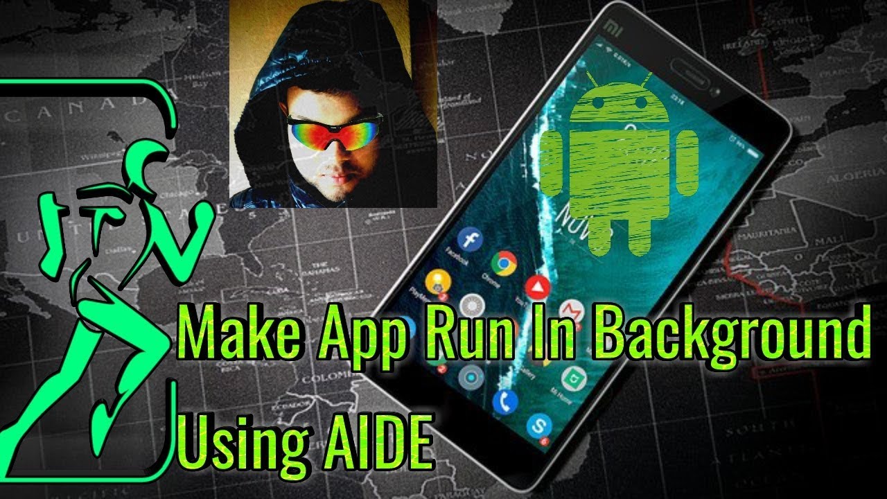 How To Make Android App Run In Background Using AIDE - YouTube
