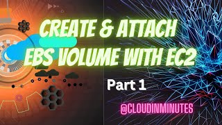 Create Free Cloud Storage | Attach EBS with EC2 instance | AWS @CloudInMinutes