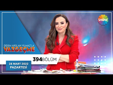 Didem Arslan Yılmaz'la Vazgeçme 394. Bölüm | 28 Mart 2022