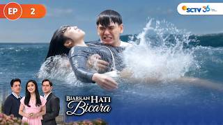 FULL Fico Selamatkan Arina yang Hampir Tenggelam? | Biarkan Hati Bicara - Episode 2