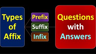 Lecture-13, Types Of Affix Prefix, Suffix And Infix...questions With Answers