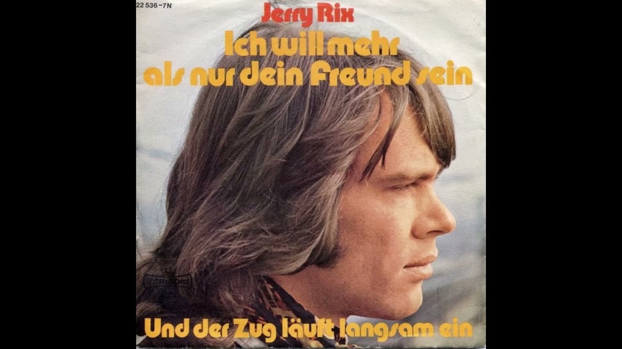 Jerry Rix - Ich will mehr als nur dein Freund sein