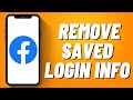 How to Remove Saved Login Info on Facebook (2023)