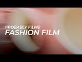 Fashion Film | Showreel Probably Films