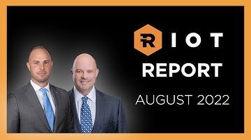 Riot Report | August 2022 Operations Updates