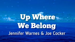 Up Where We Belong - Jennifer Warnes & Joe Cocker - Lyrics