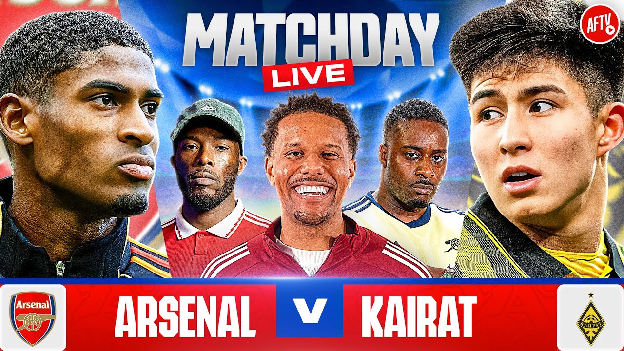 Arsenal 3-2  Kairat | Match Day LIVE | Champions League