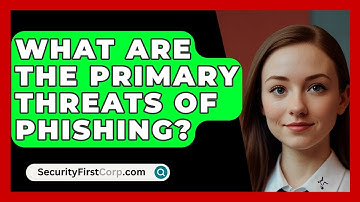 What Are The Primary Threats Of Phishing? - SecurityFirstCorp.com