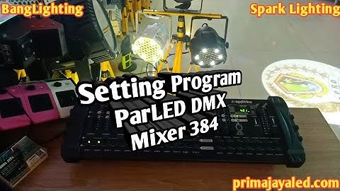 Setting Program ParLed DMX Mixer 384