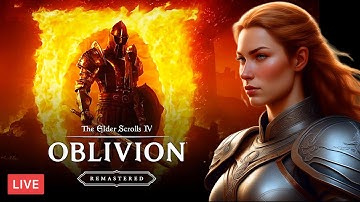 First Time Playing Oblivion (LIVE) The Elder Scrolls IV Remastered PART 2