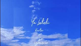 Ya Lalali-Kawtar (slowed down edit audio)