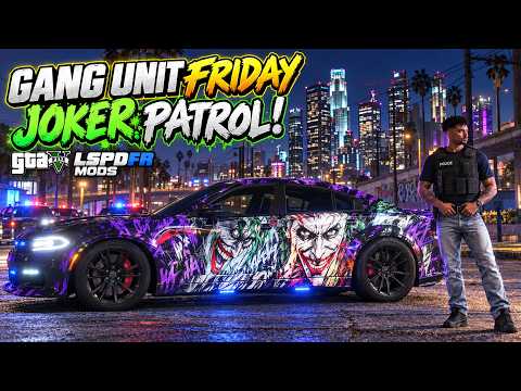GTA 5 LSPDFR Mods | GANG UNIT FRIDAY! Joker Takes Over Los Santos | Nightshift Patrol