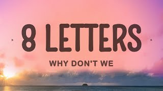 Why Don't We  8 Letters