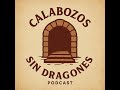 Ep. 5 - Los 3 Pilares de D&amp;D: El Roleplay - Calabozos sin Dragones