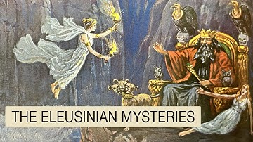 The Eleusinian Mysteries