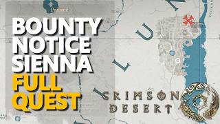 Bounty Notice - Sienna FULL QUEST Crimson Desert