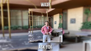 Waxy - Aşk Yok (Speed Up) Resimi