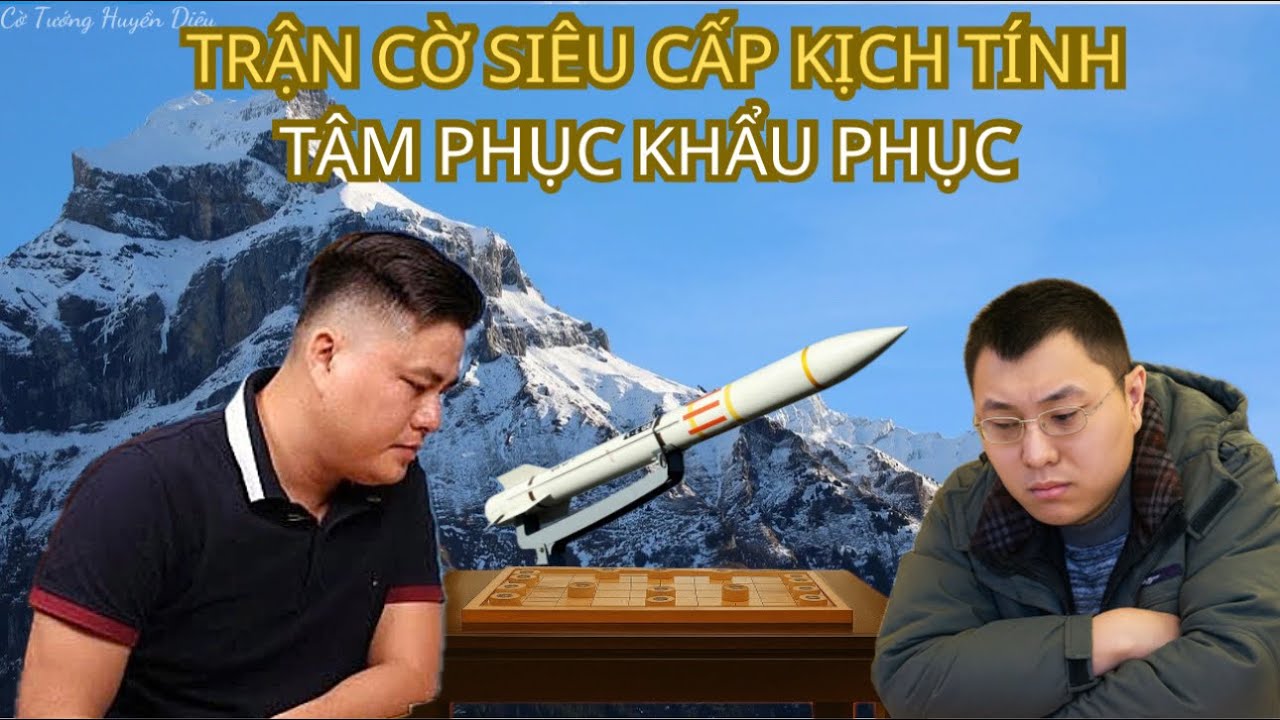 Trận cờ siêu kinh điển - Tâm phục khẩu phục | Lại Lý Huynh vs Trần Hàn Phong