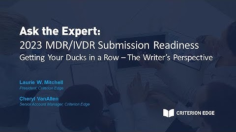 ATE: 2023 MDR/IVDR Submission Readiness: Getting Your Ducks in a Row from the Writer’s Perspective