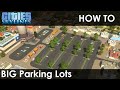 How to use BIG Parking Lots | Cities: Skylines