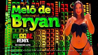 🔥MELÔ DE BRYAN - Reggae Remix Piauí 2026 - Produção Exclusiva DJ Junior Lutz