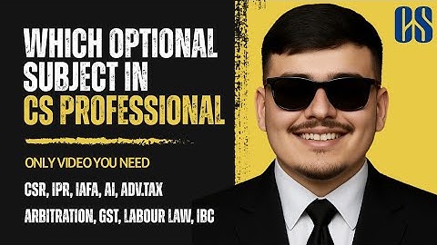 Which Elective subject to select in CS Professional? Ultimate Guide to Score 60+ Marks in Open Book.