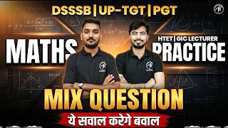 Maths Practice Class - 14 for DSSSB TGT | UP TGT/PGT | GIC Lecturer By Adhyayan Mantra