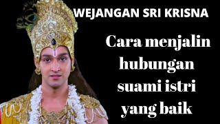 WEJANGAN SRI KRISNA CARA MENJALIN HUBUNGAN SUAMI ISTRI DENGAN BAIK #mahabharata