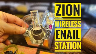Wireless dabs feat Zion enail station by CH