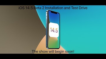 iOS 14.5 Beta 2 Installation and Test Drive