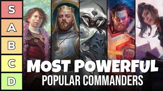 The Most Powerful Popular Commanders of All Time | Power Tier List | EDH | Commander | MTG