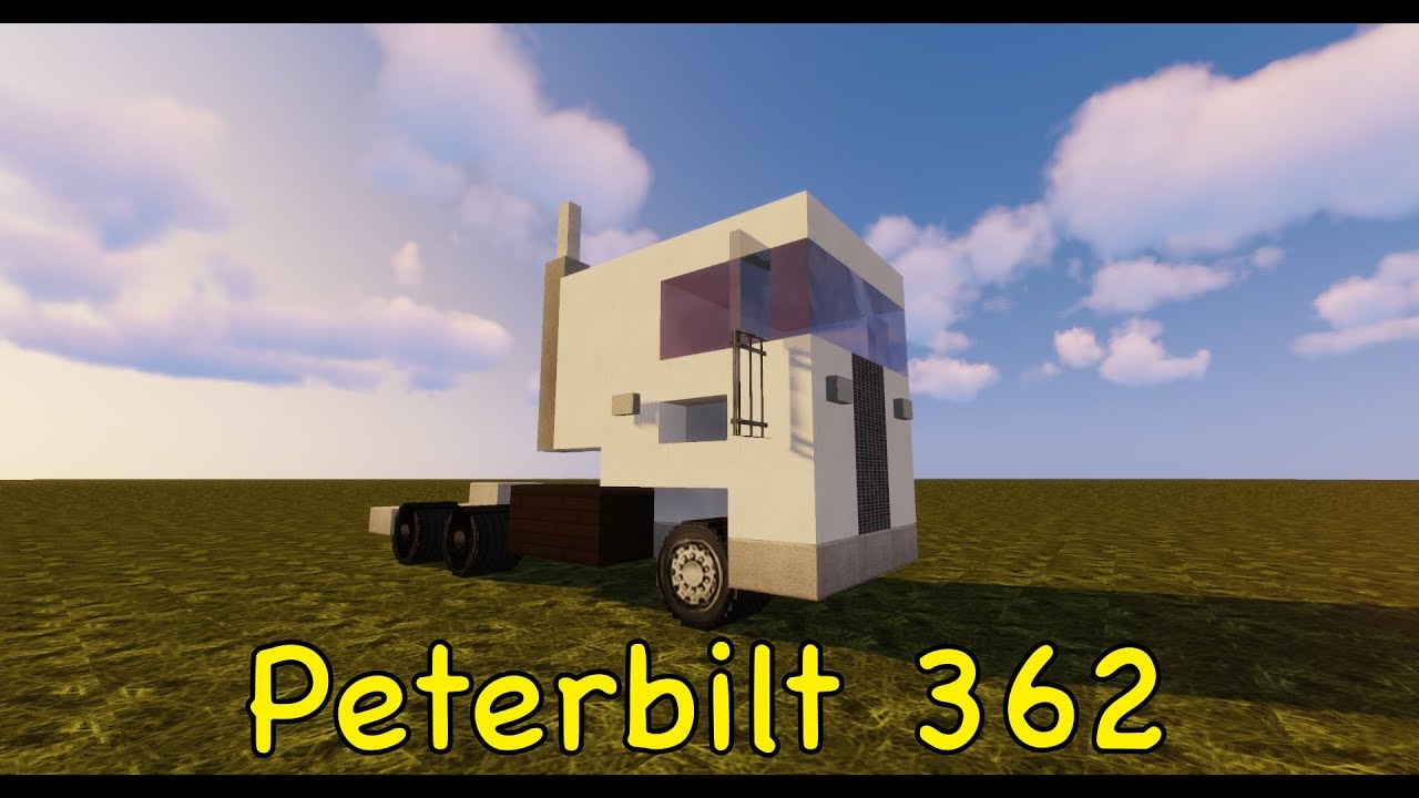 Minecraft: Peterbilt 362 [Vehicle Tutorial] - YouTube