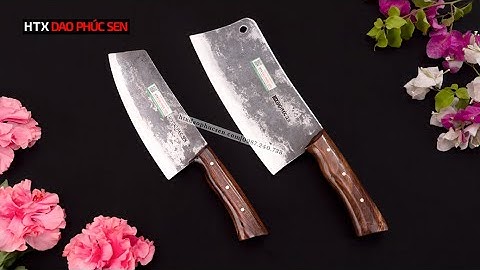 CẶP DAO CHẶT THÁI CÁN ỐP GT07 VÀ N09OCD - HÀNG CHUẨN CỦA HTX DAO PHÚC SEN