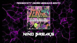 TEKNOCITY (NIÑO BREAKS EDIT)