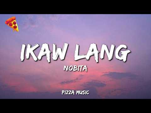 NOBITA - Ikaw Lang (Lyrics)