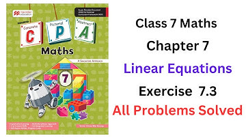 MacMillan Maths Class 7 Chapter 7 Linear Equations Exercise 7.3 - All Problems Solved #cpa
