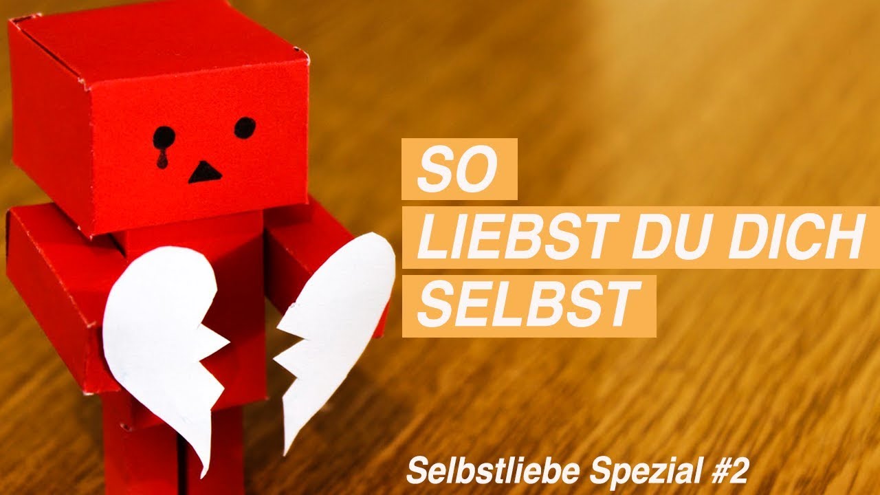 So wirst du SELBST dein BESTER FREUND! (Selbstliebe Spezial #2) - YouTube