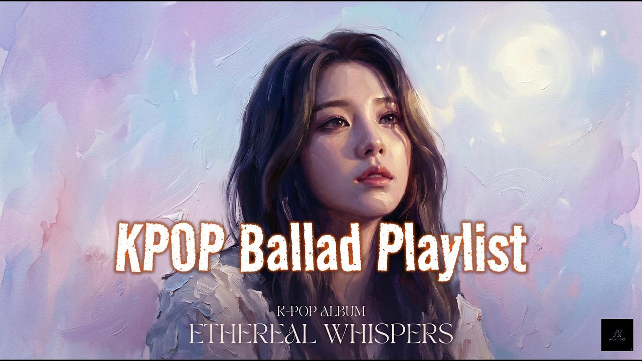 [Playlist] 감정이 번지는 밤| EMOTIONAL 2026 K-POP BALLADS – K-POP Ballad Collection