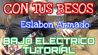 Video thumbnail of "Con Tus Besos - Eslabon Armado (TABS Bajo Electrico Tutorial)"