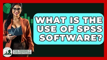 What Is The Use Of SPSS Software? - The Friendly Statistician