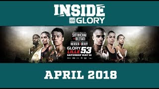Inside GLORY - April 2018