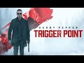 Trigger point 2021  full movie