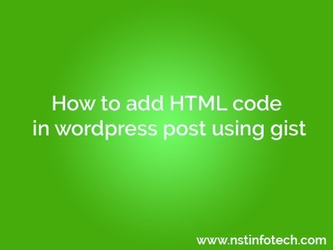 How to add HTML code in wordpress post using gist || NST Infotech