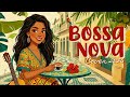 Soft Bossa Nova ☕🎧Smooth Jazz for Sunny Coffee Break 𝒆𝒂𝒔𝒚 𝒇𝒍𝒐𝒘