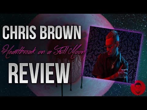 Review Tuesdays: Chris Brown: Heartbreak On A Full Moon Album
