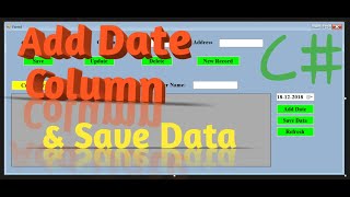 C# Tutorial 11: How To  Add Date Column And Save Data in Date Column in C#