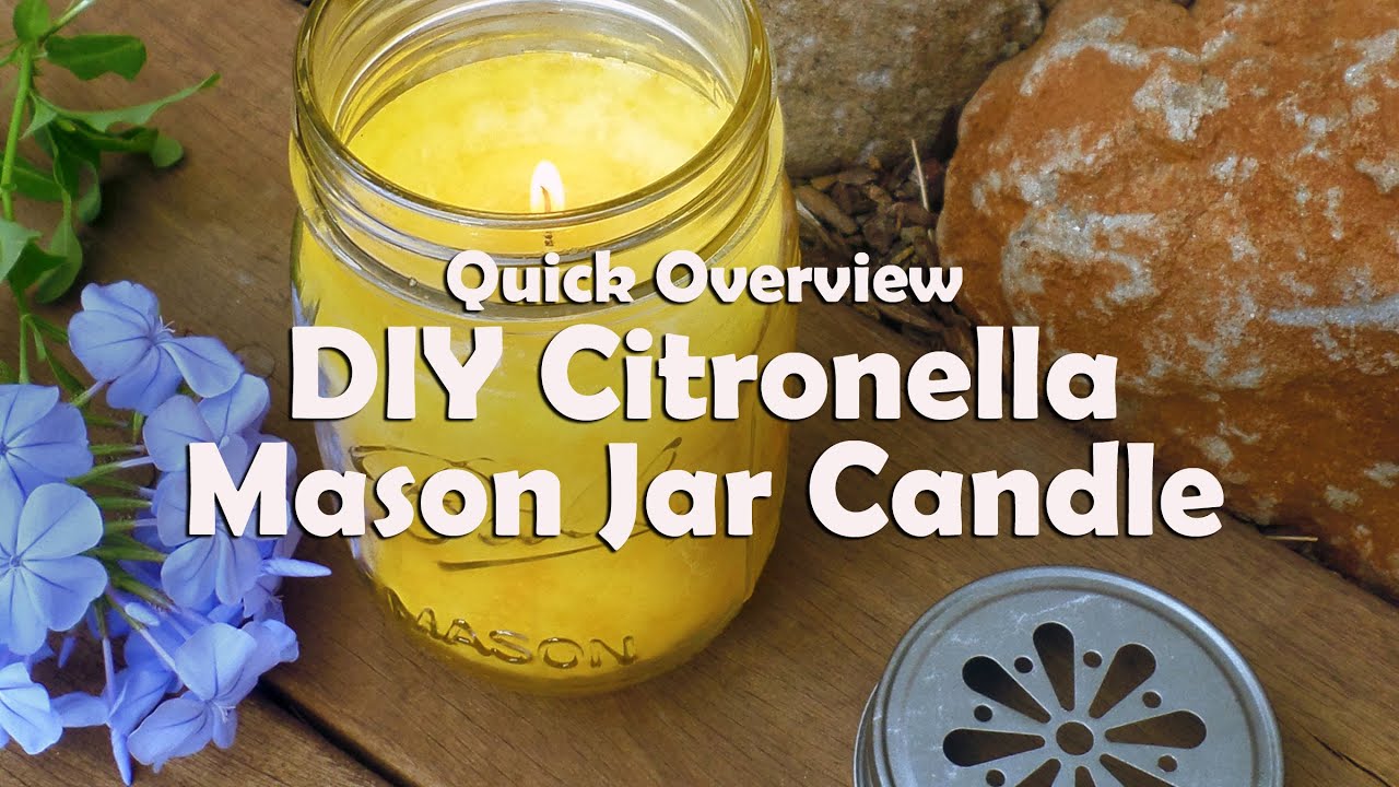 Candle Making Lessons Quick Overview Of How To Make A Citronella Candle Making Lessons Quick Overview Of How To Make A Citronella Mason Jar